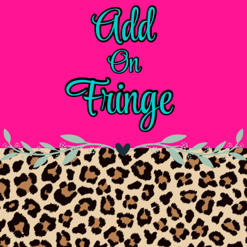 ADD ON fringe for freshie